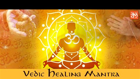 Vedic Healing Mantra Discover The Power Of Mantra Mudra Healing