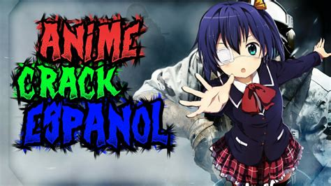 Anime Crack En Español 1 Presentación Primer Vídeo Youtube