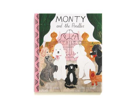 Monty And The Poodles Flying Eye Books