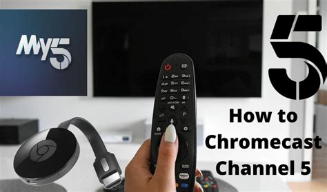 How To Chromecast Channel 5 To Tv Chromecast Apps Tips