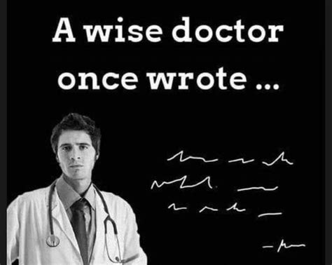 pin by jill hinchliff on humour funny doctor quotes funny medical quotes doctors day quotes