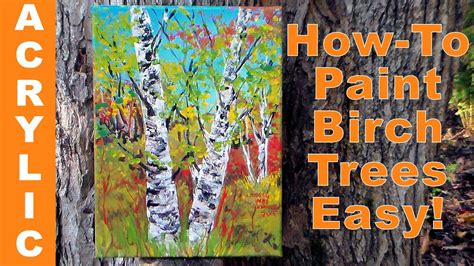 How To Paint Birch Trees Quickly With Acrylics And A Palette Knife This