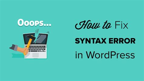 How To Fix Wordpress Syntax Errors Unexpected End Of File