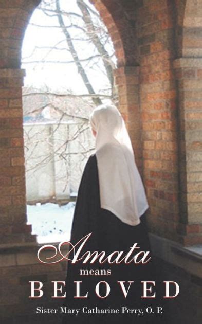 Amata Means Beloved By Sister Mary Catharine Perry O P Paperback