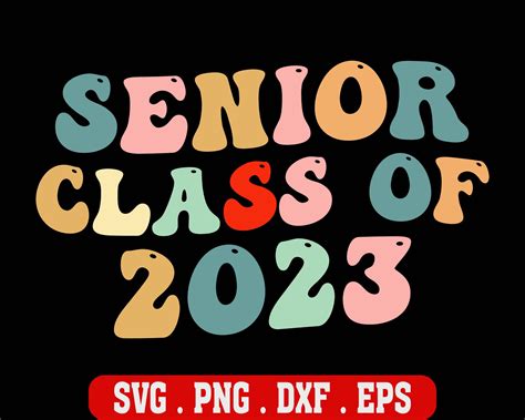 Senior Class 2023 Svg Senior 2023 Svg Senior Year 2023 Svg Etsy