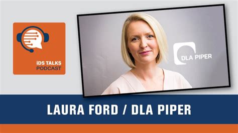 Ids Talks 13 With Laura Ford Dla Piper Idiscovery Solutions