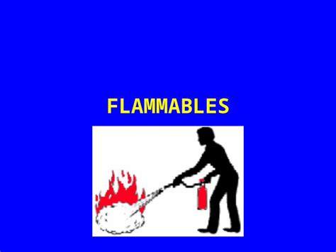 PPT FLAMMABLES 1 PROPERTIES OF FLAMMABLES Combustion Redox