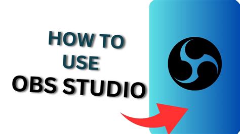 How To Use Obs Studio Complete Tutorial For Beginners Youtube