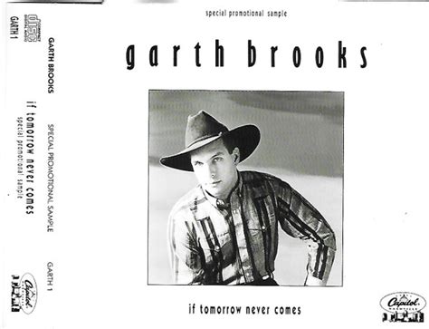 Garth Brooks If Tomorrow Never Comes 1989 CD Discogs