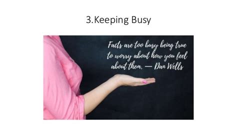 Keep Yourself Busy Quotes