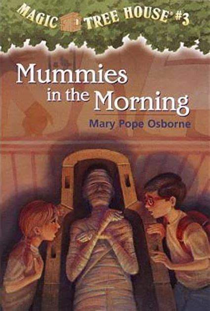 Dinosaurs before dark deluxe edition is out now, and for. Mummies in the Morning - The Magic Tree House Wiki