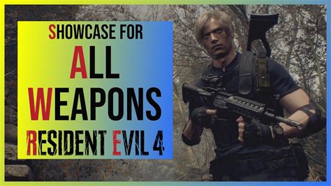 Resident Evil 4 Remake All Weapons Showcase Fully Upgraded With All