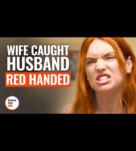 Wife Caught Husband Red Handed Husband Wife Caught Husband Red Handed By