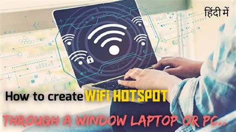 Turn Your Windows Laptop Into A Wifi Hotspot Youtube