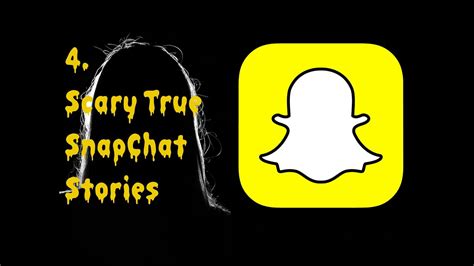 4 Scary Snapchat Horror Stories Youtube