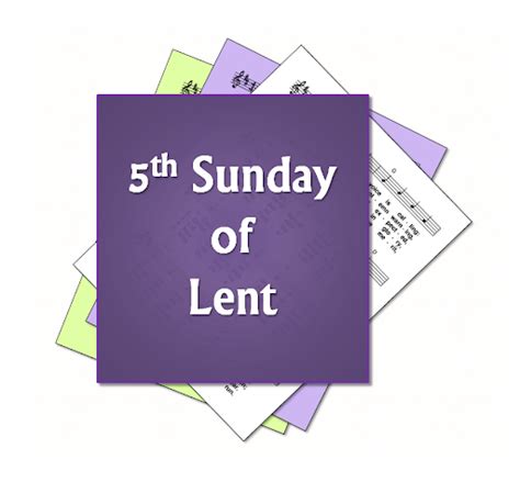 Hymns For The 5th Sunday Of Lent Year A 29 March 2020