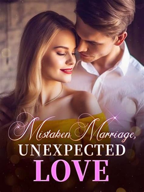 Mistaken Marriage Unexpected Love Chapter 1 The Most Rebellious Thing