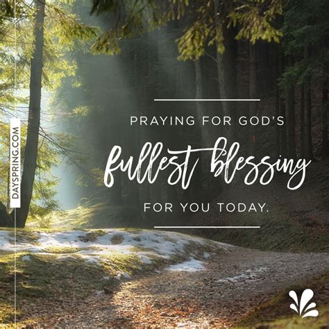 God gave humans a unique gift —the ability to communicate with him and to express their feelings to him by means of prayer. May you experience God's fullest blessing | God bless you quotes, Dayspring, Blessed