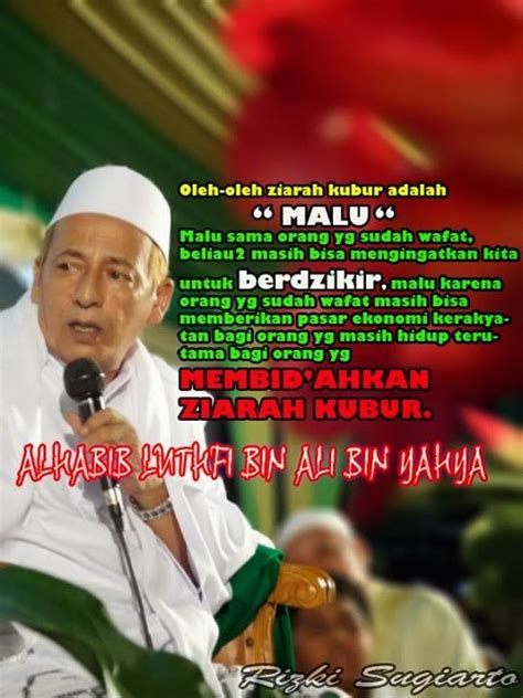 Maka ia telah berbuat zina karena wanita itulah yang telah membangkitkan syahwat kaum pria dengan minyak. Muke Lu Jauh . Blogspot: New Poto Habib Lutfi Di Bekasi
