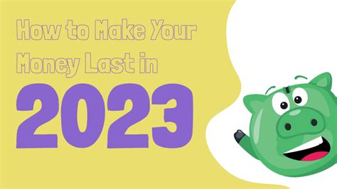 How To Make Your Money Last In 2023