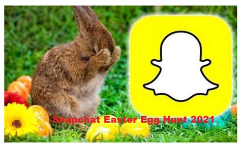 Snapchat Easter Egg Hunt 2021 Is Snapchat Doing The Egg Hunt Again