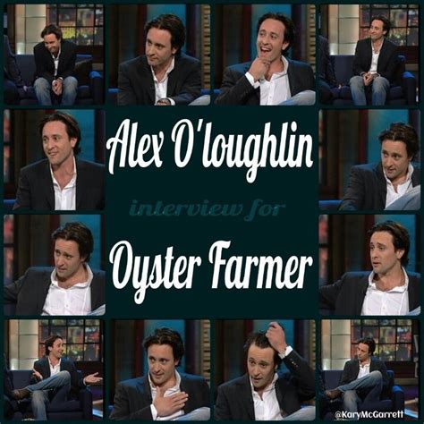 Alex Oloughlin Interview For Oyster Farmer