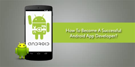 How To Become A Successful Android App Developer App Development