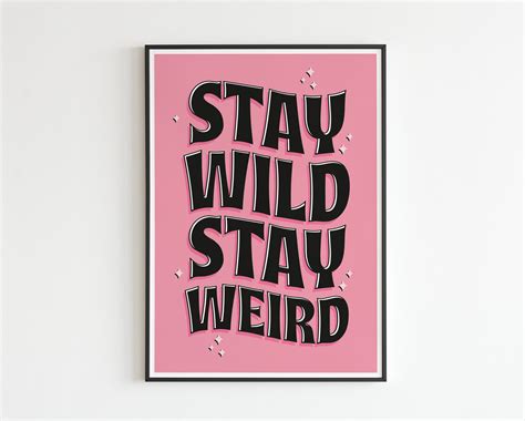 Stay Wild Stay Weird Quote Lyrics Music A3 A4 A5 Etsy