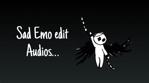 Sad Emo Edit Audios Youtube