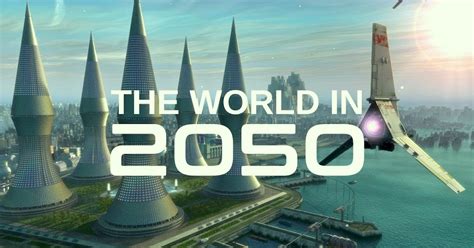 What Will The World Look Like In 2050