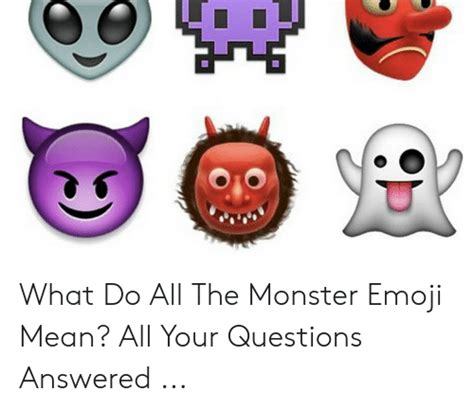 What Do All The Monster Emoji Mean All Your Questions Answered Emoji