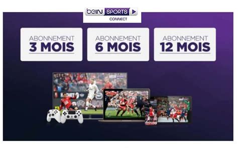 Bein Sport Abonnement - Abonnement beIN Sports Connect moitié prix : 49€ les 6 mois / 29€ 3 mois