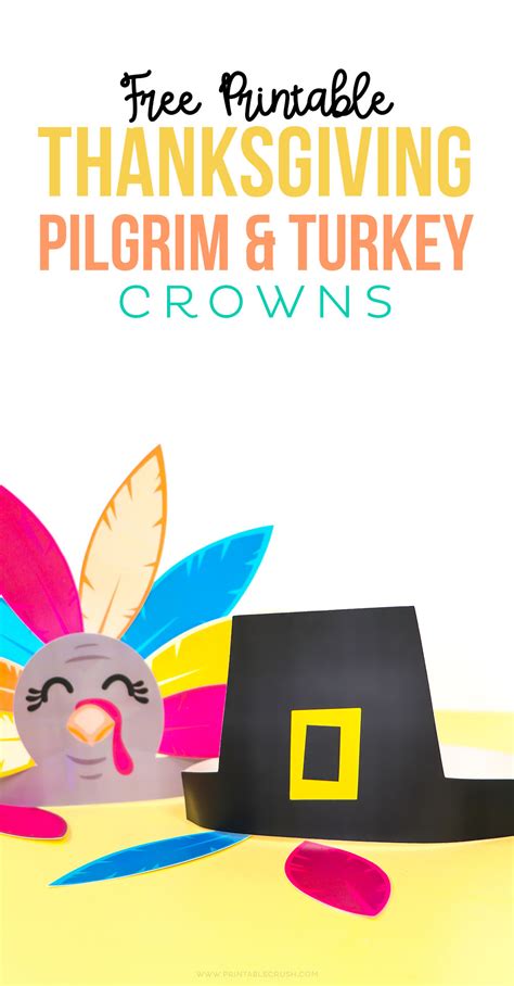 Free Pilgrim And Turkey Crown Printables Printable Crush