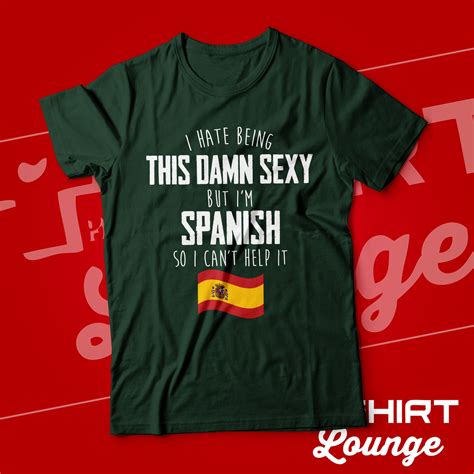 Funny Spanish T Shirt Im Spanish I Cant Help It Etsy