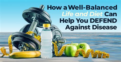 How A Well Balanced Life And Diet Can Help You Defend Against Disease