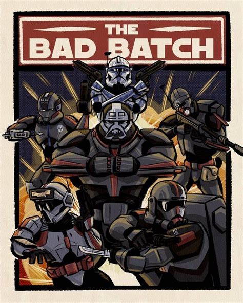 Bad Batch Poster I Made Starwars Star Wars Artwork Star Wars