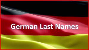 Most Common German Last Names By Meanings Trait And Region