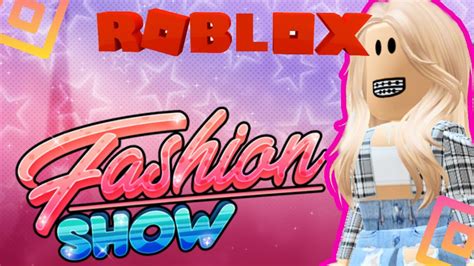 Fashion Show Roblox Unleash Your Style And Strut The Runway YouTube