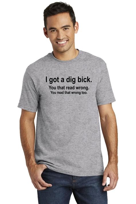 Usa Made I Got A Dig Bick You That Read Wrong American T Shirt Sex Dick