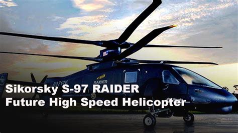 Sikorsky S 97 Raider Future High Speed Helicopter Youtube