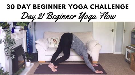Day 21 10 Minute Beginner Yoga Flow 30 Day Beginner Yoga Challenge