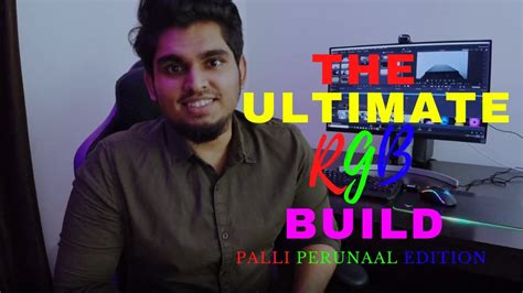 The Ultimate Rgb Palli Perunaal Pc Build Ryzen9 3900x