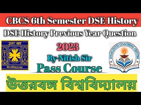 Cbcs Th Semester Dse History Nbu Previous Year Question Pass