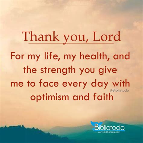 Thank You Lord For My Life My Health And The Strength You Give Me To