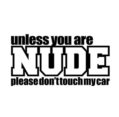 1910cm Unless You Are Nude Please Dont Touch My Car Fun Car Sticker