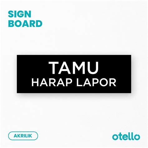 Jual Tamu Harap Lapor Sign Board Akrilik Print Papan Nama Ruangan