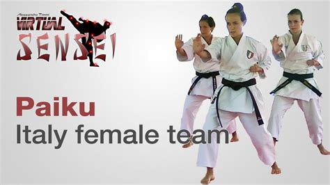 italy female team kata paiku karate and relax june 2013 youtube