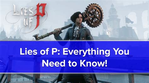 Things We Know So Far About Lies Of P Youtube
