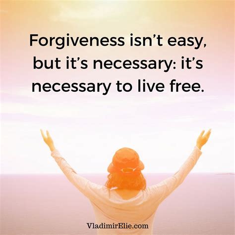 To Live Free You Must Learn To Forgive Me Quotes About Me Blog