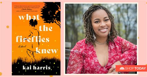 Kai Harris Discusses Her Debut Novel What The Fireflies Knew